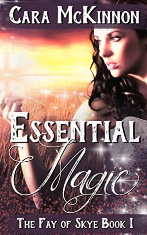 Essential Magic (The Fay of Skye, #1)