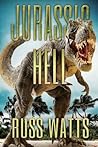 Jurassic Hell by Russ Watts