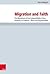 Migration and Faith: The Migrations of the Schwenkfelders from Germany to America - Risks and Opportunities (Forschungen Zur Kirchen- Und Dogmengeschichte)