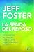 LA SENDA DEL REPOSO (Spanish Edition)