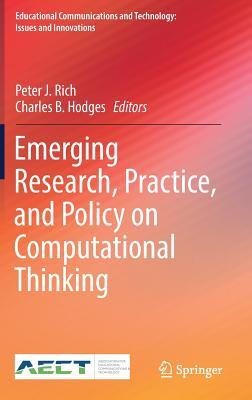 Emerging Research, Practice, and Policy on Computational Thinking (Educational Communications and Technology: Issues and Innovations)