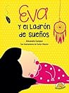 Eva y el ladrón de sueños by Alexandra Campos