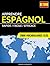 Apprendre l'espagnol - Rapide / Facile / Efficace: 2000 vocabulaires clés (French Edition)