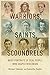 Warriors, Saints, and Scoun...