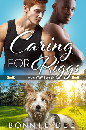 Caring for Riggs (Love Off Leash, #1)