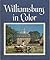 Williamsburg In Color by Thomas L. Williams