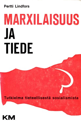 Marxilaisuus ja tiede: Tutkielma tieteellisestä sosialismista