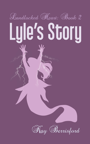 Lyle's Story (Landlocked Heart #2)