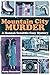 Mountain City Murder by Marty Donnellan