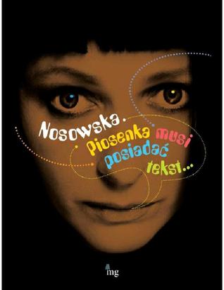 Nosowska: Piosenka musi posiadać tekst