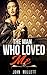 The Man Who Loved Me