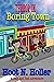 Terror in Boring Town (A Sa...