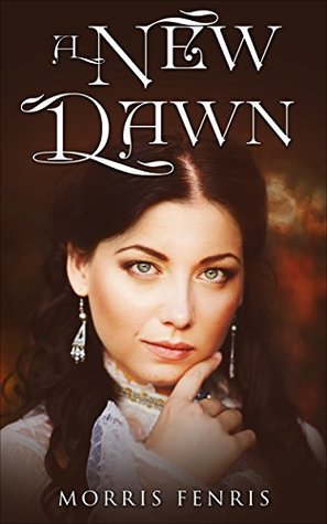 Regency Romance: A New Dawn (Kindle Edition)
