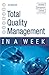 Total Quality Management in a Week