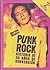 Punk rock: historia de 30 años de subversión