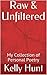 Raw & Unfiltered: My Collection of Personal Poetry
