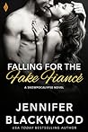 Falling for the Fake Fiance by Jennifer Blackwood