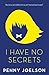 I Have No Secrets