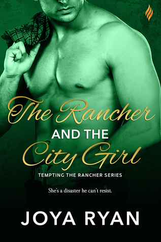 The Rancher and the City Girl (Tempting the Rancher #1)