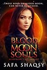 Blood Moon Souls (Blood Moon, #1) Blood Moon Souls (Blood Moon, #1)