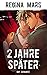 2 Jahre später (MM Romance von Regina Mars) (German Edition)