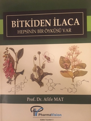 Bitkiden İlaca Hepsinin Bir Öyküsü Var