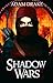 Shadow Wars (Shadow Wars #3)