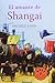 El amante de Shangai (Spanish Edition)