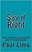 Say It Right: How to Write ...
