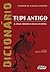 Dicionário Tupi antigo – A língua indígena clássica do Brasil
