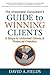 The Irresistible Consultant's Guide to Winning Clients: 6 Steps to Unlimited Clients & Financial Freedom