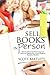 Sell Books in Person: How to Make a Full-Time Living as a Writer by Tapping into a Local Market of Receptive Readers