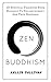 Zen Buddhism: 5O Spiritual ...