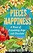 Pieces of Happiness: A Novel of Friendship, Hope and Chocolate