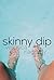 Skinny Dip