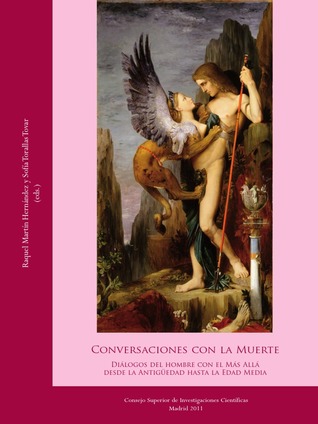 Conversaciones con la Muerte. Diálogos del hombre con el Más Allá desde la Antigüedad hasta la Edad Media