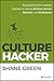 Culture Hacker: Reprogramming Your Employee Experience to Improve Customer Service, Retention, and Performance