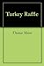 Turkey Raffle by Thomas Moore