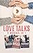 Love Talks: 3 Books In 1 (C...