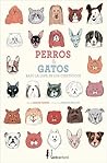 Perros & gatos bajo la lupa de los científicos by Antonio Fischetti