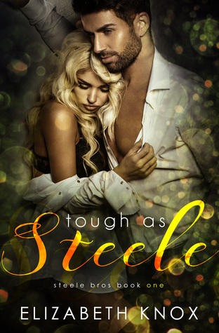 Tough as Steele (Steele Bros, #1)