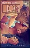 How to love a Lion by Akira Arenth