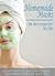 Homemade Mask, The best Recipes For The Skin, a Book That Tells You How To Make Homemade Mask For Your Skin