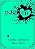 Inked: A Poetry Collection By Renee Dixon
