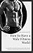 How to Have a Male Fitness Model