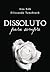 Dissoluto - Para Sempre (The Underwood´s Livro 2) (Portuguese Edition)