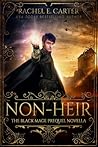 Non-Heir by Rachel E. Carter Non-Heir by Rachel E. Carter