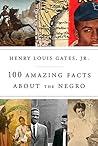 Book cover for 100 Amazing Facts About the Negro