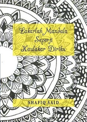 Lakarlah Mandala Seperti Kau Lakar Diriku