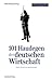101 Haudegen der deutschen Wirtschaft: Köpfe, Karrieren Und Konzepte